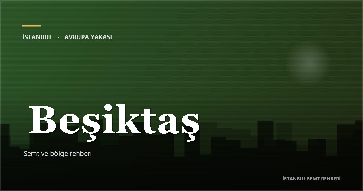 Beşiktaş bölge rehberi kapak görseli