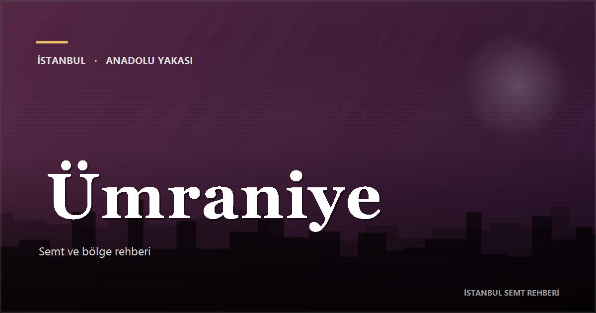 Ümraniye bölge rehberi kapak görseli